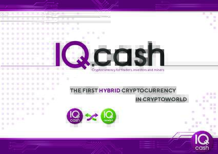 Cryptocurrency for traders, investors and miners  THE FIRST HYBRID CRYPTOCURRENCY IN CRYPTOWORLD  receipt