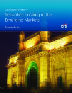 Citi OpenInvestor SM  Securities Lending in the Emerging Markets Transaction Services