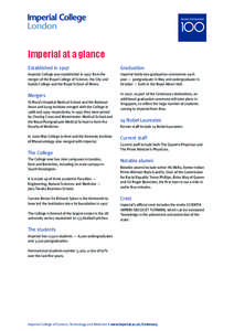 Imperial at a glance Established in 1907 Graduation  Imperial College was established in 1907 from the