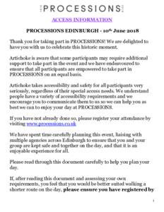 ACCESS INFORMATION PROCESSIONS EDINBURGH - 10th June 2018 Thank you for taking part in PROCESSIONS! We are delighted to have you with us to celebrate this historic moment. Artichoke is aware that some participants may re