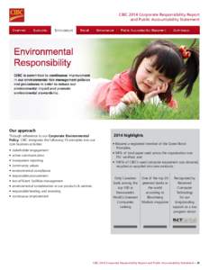 CIBC 2014 Corporate Responsibility Report and Public Accountability Statement Our approach Through adherence to our Corporate Environmental Policy, CIBC integrates the following 10 principles into our