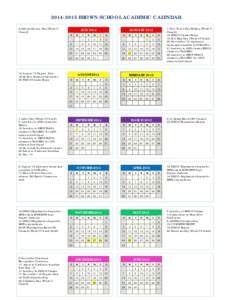 BROWN SCHOOL ACADEMIC CALENDAR 4: Independence Day (Wash U Closed) 14: August ’14 Degree Date 18-22: New Student Orientation