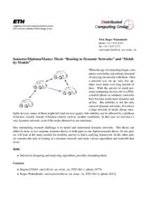 Prof. Roger Wattenhofer phone +fax +Semester/Diploma/Master Thesis “Routing in Dynamic Networks” and “Mobility Models”