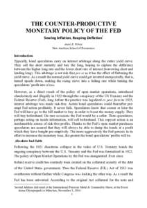 THE COUNTER-PRODUCTIVE MONETARY POLICY OF THE FED Sowing Inflation, Reaping Deflation* Antal E. Fekete New Austrian School of Economics