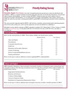 Priority Rating Survey Disability Rights New Jersey is the state’s designated protection and advocacy system for individuals with disabilities. DRNJ is a consumer-directed, non-profit agency that advocates for and adva
