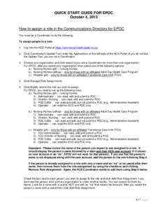 QUICK START GUIDE FOR EPOC October 4, 2013 How to assign a role in the Communications Directory for EPOC You must be a Coordinator to do the following. To assign people to a role: 1. Log into the HCS Portal at https://co