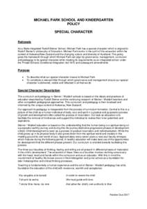 MICHAEL PARK SCHOOL AND KINDERGARTEN POLICY SPECIAL CHARACTER Rationale As a State-integrated Rudolf Steiner School, Michael Park has a special character which is aligned to Rudolf Steiner’s philosophy of Education. Mi