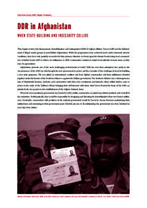 Small Arms Survey 2009: Chapter 9 Summary  DDR in Afghanistan When State-building and Insecurity Collide This chapter reviews the disarmament, demobilization, and reintegration (DDR) of Afghan Military Forces (AMF) and t