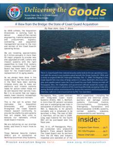 February[removed]A View from the Bridge: the State of Coast Guard Acquisition By Rear Adm. Gary T. Blore As 2008 unfolds, the Acquisition Directorate is working hard to