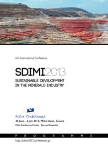 6th International Conference  SDIMI2013 Sustainable Development in the Minerals Industry
