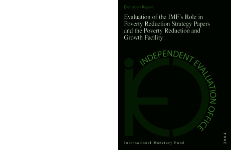 IMF Independet Evaluation Office -- Evaluation of the IMF's Role in the Poverty Reduction Strategy Papers and the POverty Reduction and Growth Facility, July 6, 2004