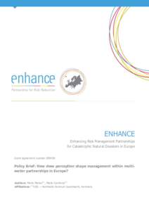 ProjectENHANCE Enhancing Risk Management Partnerships for Catastrophic Natural Disasters in Europe Grant Agreement number