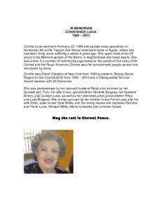 IN MEMORIAM CONSTANCE LUCIA 1926 – 2013 Connie Lucia was born February 22, 1926 and passed away peacefully on November 8th at the Tappan Zee Manor retirement home in Nyack, where she had been living since suffering a s