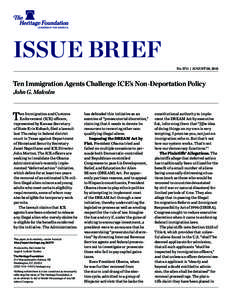 ISSUE BRIEF No. 3711 | August 28, 2012 Ten Immigration Agents Challenge ICE’s Non-Deportation Policy John G. Malcolm