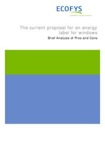 The current proposal for an energy label for windows Brief Analysis of Pros and Cons The current proposal for an energy label for windows