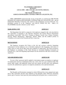 PLASTERERS AGREEMENT BETWEEN LOCAL #692 - AREA #121 OF LAFAYETTE, INDIANA AND THE TRADE DIVISION OF ASSOCIATED BUILDING CONTRACTORS OF LAFAYETTE, INC.