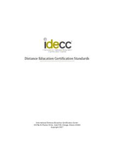 Distance Education Certification Standards  International Distance Education Certification Center 150 North Wacker Drive, Suite 920, Chicago, IllinoisCopyright 2017
