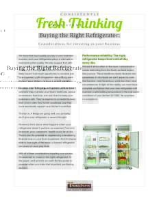 c o n s i s t e n t l y  Fresh T hinking Buying the Right Refrigerator:  Considerations for investing in your business