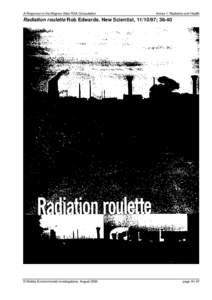 A Response to the Magnox Sites RSA Consultation  Annex 1: Radiation and Health Radiation roulette Rob Edwards. New Scientist, ; 36-40