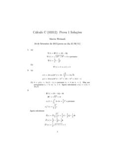 Cálculo C): Prova 1 Soluções Martin Weilandt 24 de Setembro de 2011(prova no diaa) V(t) = R0 (t) = 4ti − 3tj