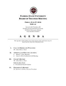 FLORIDA STATE UNIVERSITY BOARD OF TRUSTEES MEETING FRIDAY, JUNE 27, 2014 9:00 AM AUGUSTUS B. TURNBULL III FLORIDA STATE CONFERENCE CENTER