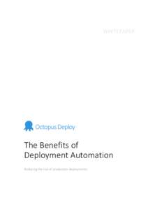WHITEPAPER  Octopus Deploy The Benefits of Deployment Automation