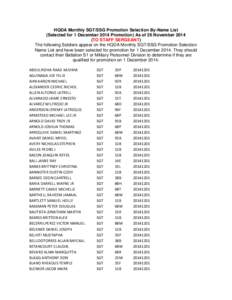 HQDA Monthly SGT/SSG Promotion Selection By-Name List (Selected for 1 December 2014 Promotion) As of 26 NovemberTO STAFF SERGEANT) The following Soldiers appear on the HQDA Monthly SGT/SSG Promotion Selection Name