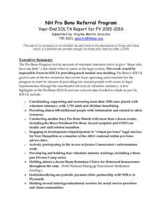 NH Pro Bono Referral Program Year-End IOLTA Report for FYSubmitted by: Virginia Martin, Director,  The test of our progress is not whether we add more to the abundance of those who ha