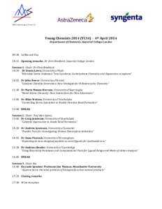 MMS Conferencing & Events Ltd  Young ChemistsYC14) - 4th April 2014 Department of Chemistry, Imperial College London  09:30 Coffee and Tea