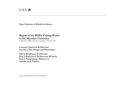 Royal Institute of British Architects  Report of the RIBA Visiting Board to De Montfort University Confirmed by RIBA Education Committee 1 February 2012