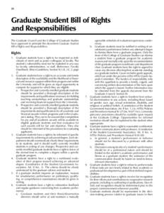 22     Graduate Student Bill of Rights and Responsibilities The Graduate Council and the College of Graduate Studies have approved in principle the document Graduate Student