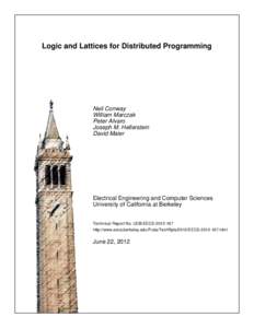 Logic and Lattices for Distributed Programming  Neil Conway William Marczak Peter Alvaro Joseph M. Hellerstein
