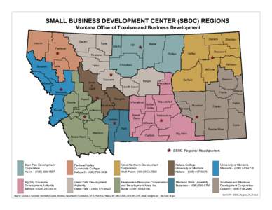 SMALL BUSINESS DEVELOPMENT CENTER (SBDC) REGIONS Montana Office of Tourism and Business Development Glacier Lincoln