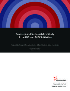 Scale-Up and Sustainability Study of the LDC and MDC Initiatives Prepared by Research for Action for the Bill and Melinda Gates Foundation SeptemberStephanie Levin, Ph.D.