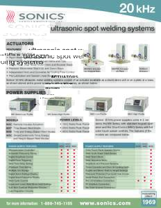20 kHz ultrasonic spot welding systems ACTUATORS FEATURES • •