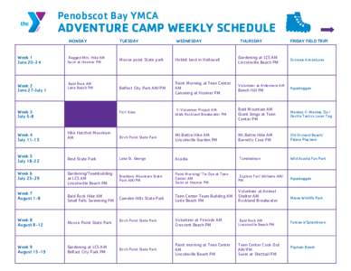 Penobscot Bay YMCA  ADVENTURE CAMP WEEKLY SCHEDULE MONDAY  Week 1