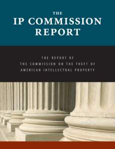 This report was published on behalf of The Commission on the Theft of American Intellectual Property by The National Bureau of Asian Research. Published May 2013. © 2013 by The National Bureau of Asian Research. Prin