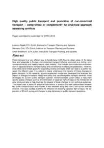 High quality public transport and promotion of non-motorized transport – compromise or complement? An analytical approach assessing conflicts Paper submitted for submitted for STRCLorenzo Nägeli, ETH Zurich, In