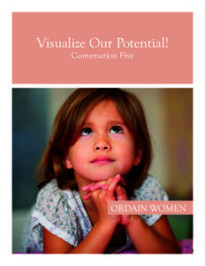 Visualize Our Potential! Conversation Five ORDAIN WOMEN  VISUALIZE OUR