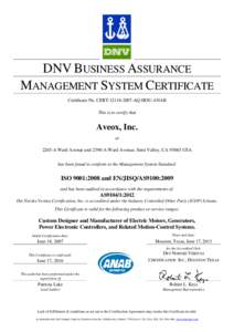 DNV BUSINESS ASSURANCE MANAGEMENT SYSTEM CERTIFICATE Certificate No. CERTAQ-HOU-ANAB This is to certify that  Aveox, Inc.