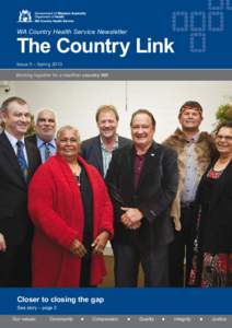 WA Country Health Service Newsletter  The Country Link Issue 5 – Spring 2010 Working together for a healthier country WA