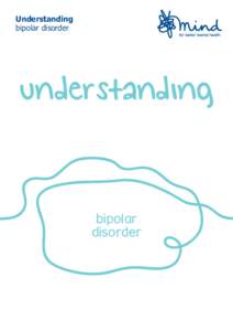 Understanding bipolar disorder understanding  bipolar