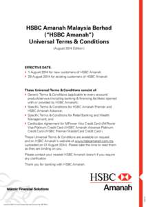 HSBC Amanah Malaysia Berhad (“HSBC Amanah”) Universal Terms & Conditions (August 2014 Edition )  EFFECTIVE DATE: