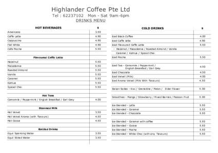 Highlander Coffee Pte Ltd Tel : Mon - Sat 9am-6pm DRINKS MENU HOT BEVERAGES  $
