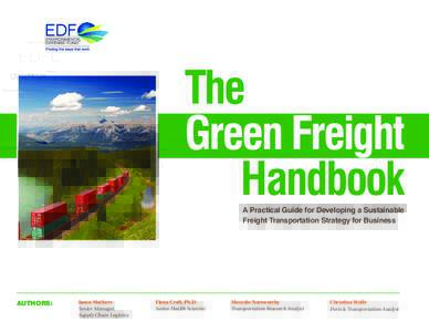 The Green Freight Handbook A Practical Guide for Developing a Sustainable Freight Transportation Strategy for Business