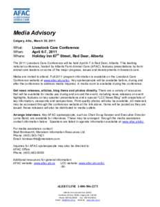 Media Advisory Calgary, Alta., March 30, 2011 What: When: Where: