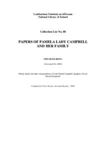 Leabharlann Náisiúnta na hÉireann National Library of Ireland Collection List No. 88  PAPERS OF PAMELA LADY CAMPBELL