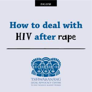 ENGLISH  How  to  deal  with HIV after  ra pe  This