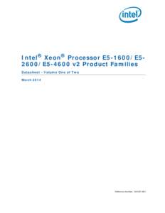 Intel® Xeon® Processor E5-1600/E52600/E5-4600 v2 Product Families Datasheet - Volume One of Two March 2014 Reference Number: [removed]