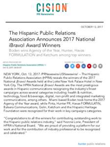 OCTOBER 13, 2017  The Hispanic Public Relations Association Announces 2017 National iBravo! Award Winners Boden wins Agency of the Year, Hunter, Havas